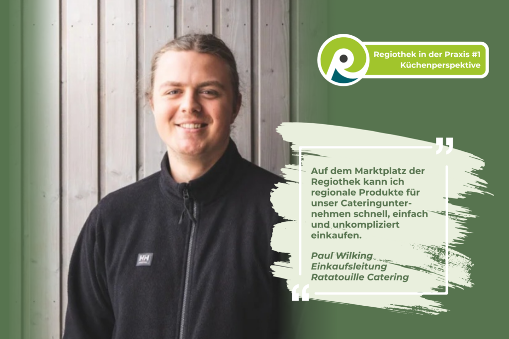 Regional einkaufen: Die Regiothek aus der Küchenperspektive von Paul Wilking von Ratatouille Catering.